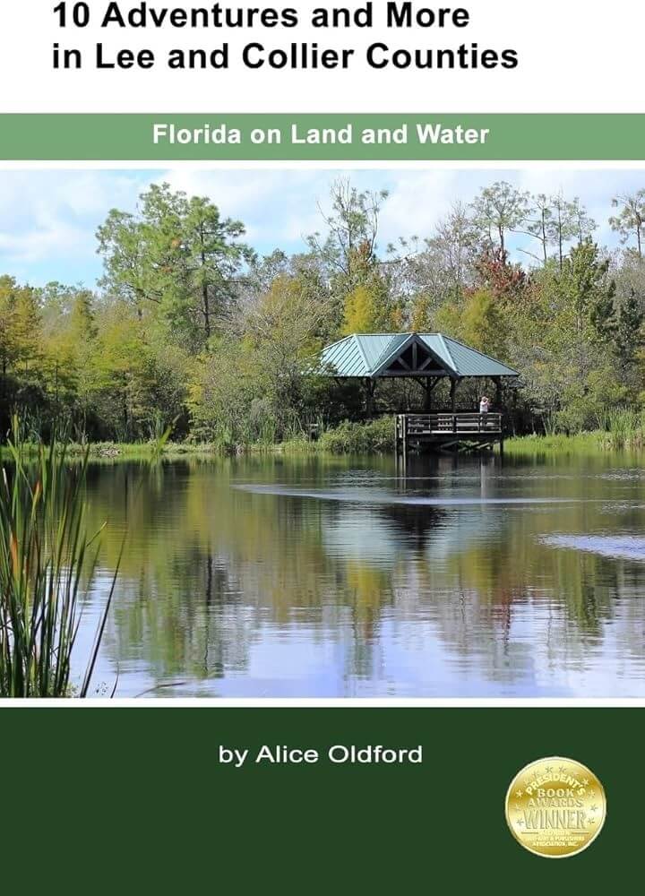 Book cover of 10 Adventures and More in Lee and Collier Counties by Alice Oldford